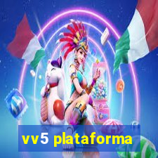 vv5 plataforma